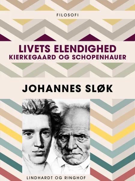 Livets elendighed. Kierkegaard og Schopenhauer af Johannes Sløk