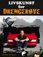 Livskunst for drengerøve af Lasse Schou Larsen