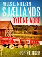 Sjællands gyldne agre af Niels E. Nielsen