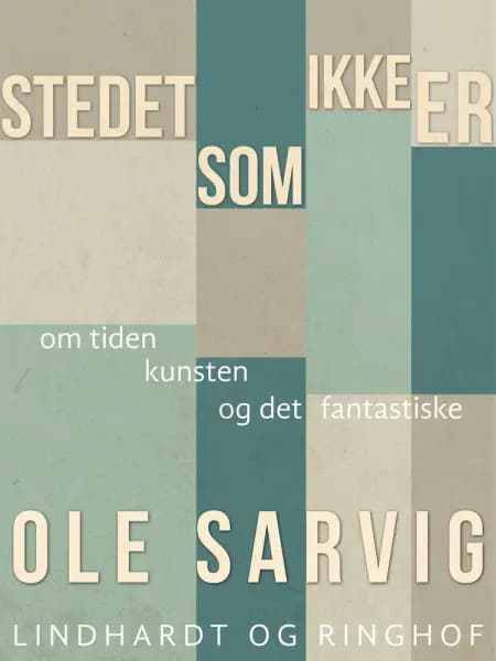 Stedet, som ikke er af Ole Sarvig