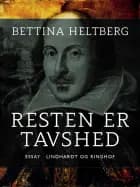Resten er tavshed af Bettina Heltberg