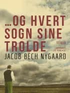 ... og hvert sogn sine trolde af Jacob Bech Nygaard