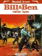 Bill og Ben vælter byen af Marshall Grover