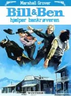 Bill og Ben hjælper bankrøveren af Marshall Grover