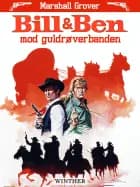Bill og Ben mod guldrøverbanden af Marshall Grover