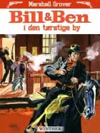 Bill og Ben i den tørstige by af Marshall Grover