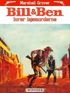 Bill og Ben lurer lejemorderne af Marshall Grover