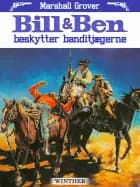 Bill og Ben beskytter banditjægerne af Marshall Grover