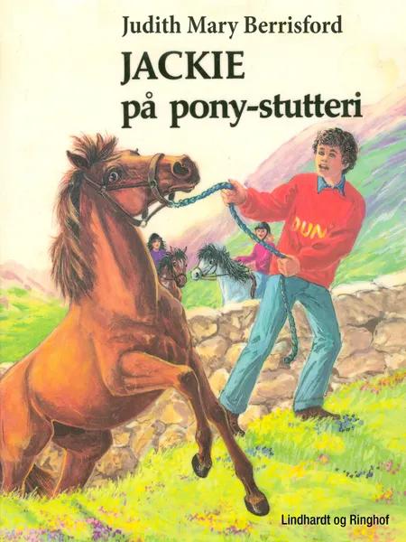 Jackie på pony-stutteri af Judith M. Berrisford