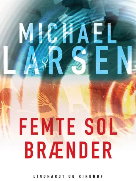 Femte sol brænder af Michael Larsen