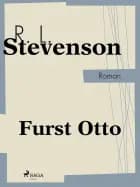 Furst Otto af Robert Louis Stevenson