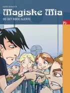 Magiske Mia og det røde hjerte af Dorte Roholte
