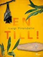 En till! af Luigi Pirandello