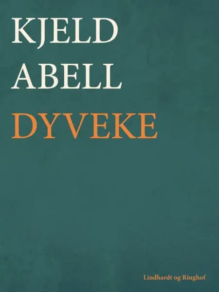 Dyveke af Kjeld Abell