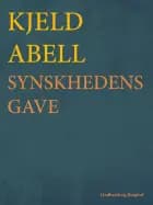 Synskhedens gave af Kjeld Abell