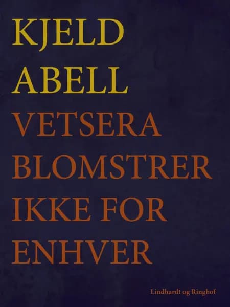 Vetsera blomstrer ikke for enhver af Kjeld Abell