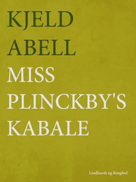 Miss Plinckby's kabale af Kjeld Abell