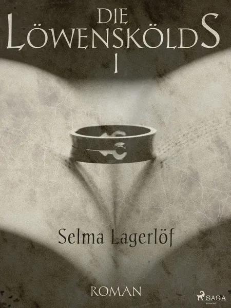 Die Löwenskölds I - Der Ring des Generals af Selma Lagerlöf