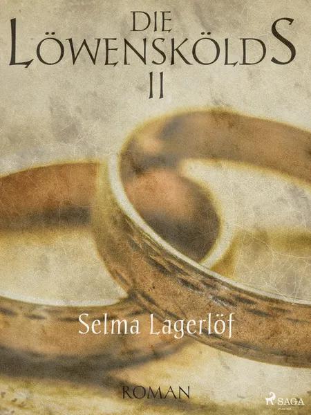 Die Löwenskölds II - Charlotte Löwensköld af Selma Lagerlöf