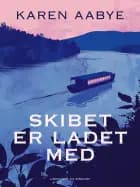 Skibet er ladet med af Karen Aabye