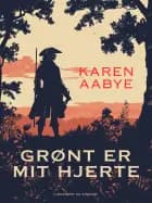 Grønt er mit hjerte af Karen Aabye