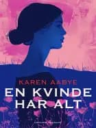 En kvinde har alt af Karen Aabye