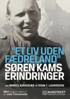 Søren Kams erindringer af John T. Lauridsen