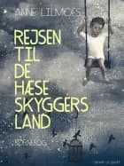 Rejsen til de hæse skyggers land af Anne Lilmoes