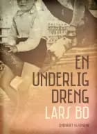 En underlig dreng af Lars Bo