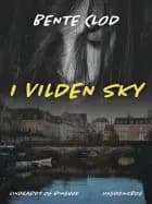 I vilden sky af Bente Clod