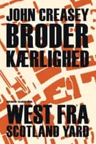 Broderkærlighed af John Creasey