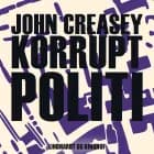 Korrupt politi af John Creasey