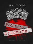 Dronning, dronning af Jørgen Brenting