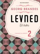 Levned II af Georg Brandes