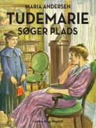 Tudemarie søger plads af Maria Andersen