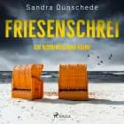 Friesenschrei: Ein Nordfriesland-Krimi (Ein Fall für Thamsen & Co. 8) af Sandra Dünschede