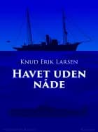 Havet uden nåde af Knud Erik Larsen