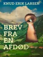 Brev fra en afdød af Knud Erik Larsen