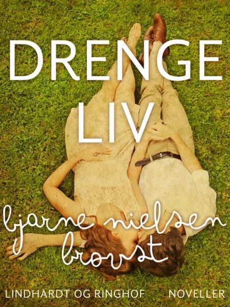 Drengeliv af Bjarne Nielsen Brovst