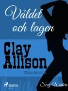 Våldet och lagen af William Marvin Jr og Clay Allison