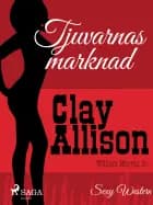 Tjuvarnas marknad af William Marvin Jr og Clay Allison