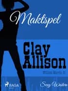 Maktspel af William Marvin Jr og Clay Allison