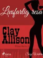 Livsfarlig resa af William Marvin Jr og Clay Allison