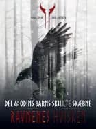Ravnenes hvisken 1 - Del 4: Odins barns skjulte skæbne af Malene Sølvsten