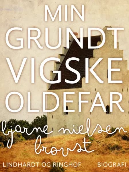 Min grundtvigske oldefar af Bjarne Nielsen Brovst