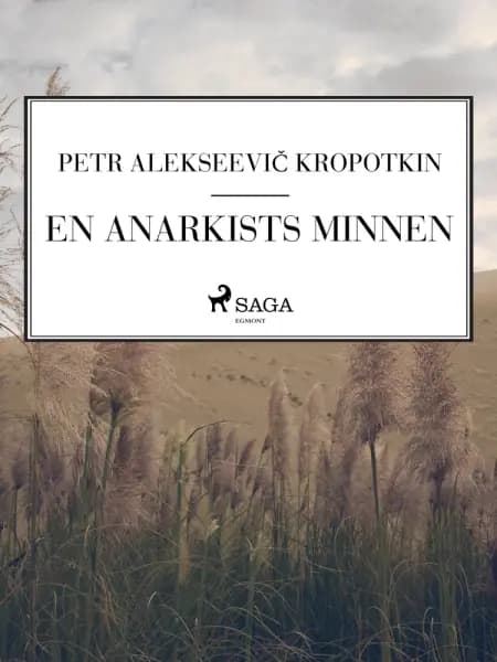 En anarkists minnen af Petr Alekseevič Kropotkin