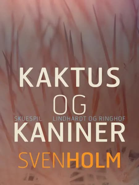Kaktus og kaniner af Sven Holm