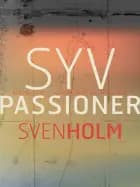 Syv passioner af Sven Holm