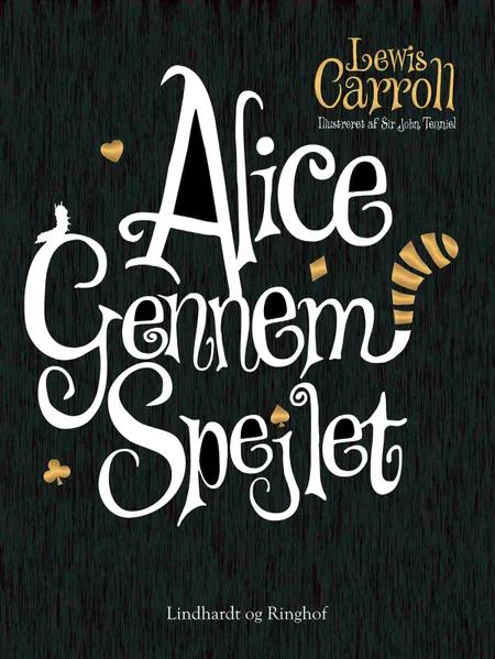 Alice gennem spejlet af Lewis Carroll