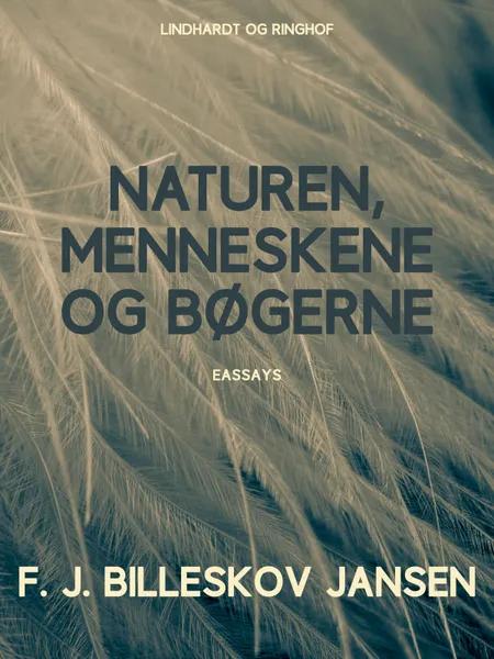 Naturen, Menneskene og Bøgerne af F. J. Billeskov Jansen